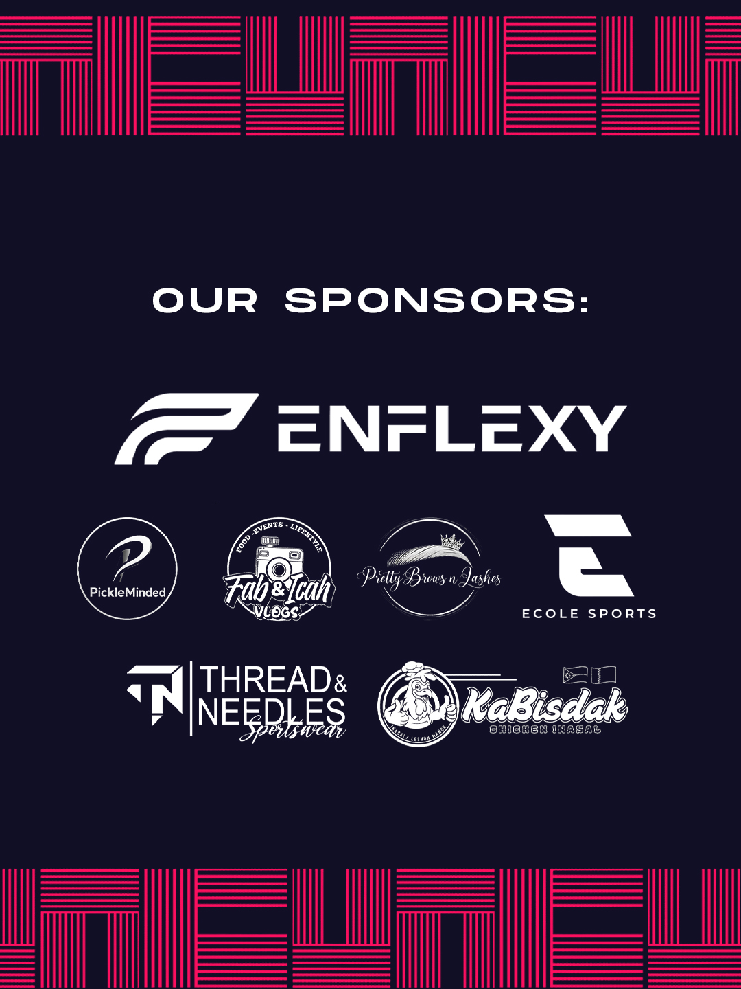 PRIME sponsors: ENFLEXY, PickleMinded, Fab & Icah VLOGS, Pretty Brows n Lashes, ECOLE SPORTS, Thread & Needles, KaBisdak